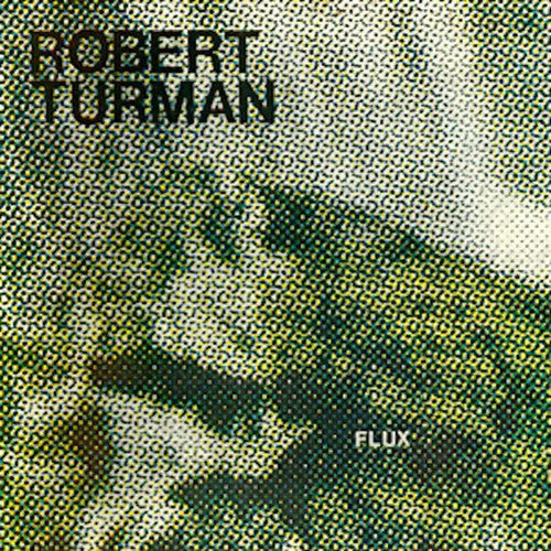 Turman, Robert: Flux