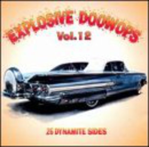 Explosive Doo Wops 12 / Various: Explosive Doo Wops 12 / Various