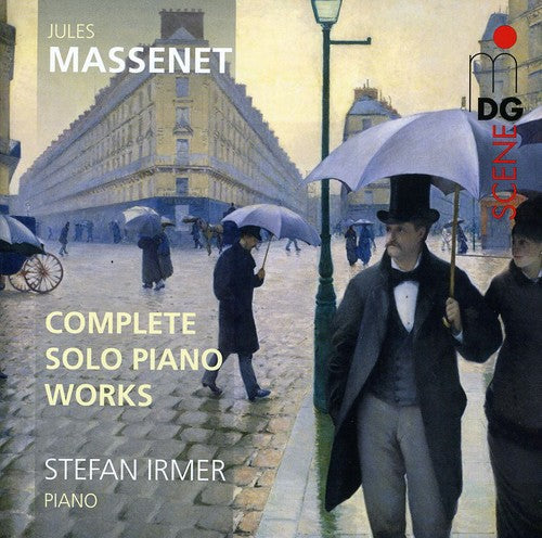 Massenet / Irmer: Complete Solo Piano Works