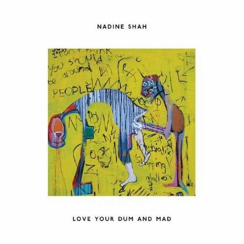 Shah, Nadine: Love Your Dum & Mad