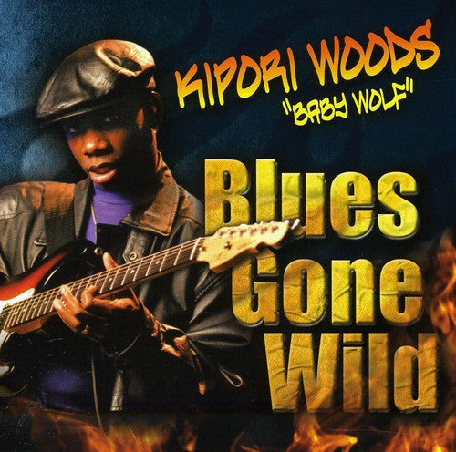 Woods, Kipori: Blues Gone Wild