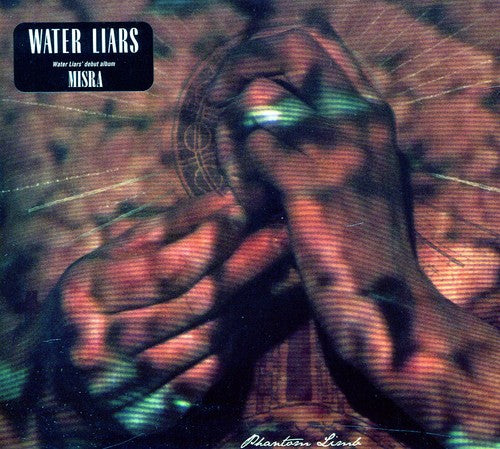 Water Liars: Phantom Limb