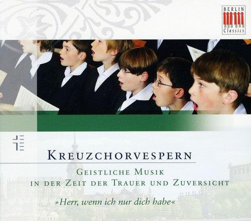 Hassler / Dresdner Kreuzchor / Kreile: Vespers for the End of the Church Year