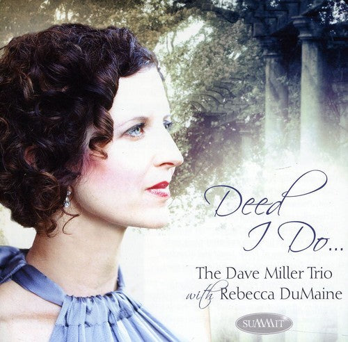 Miller, Dave / Dumaine, Rebecca: Deed I Do