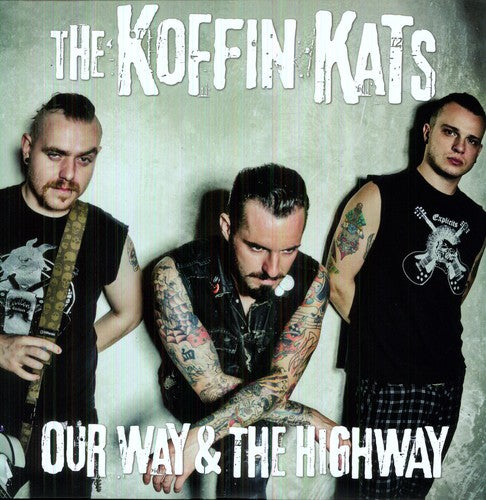 Koffin Kats: Our Way & the Highway