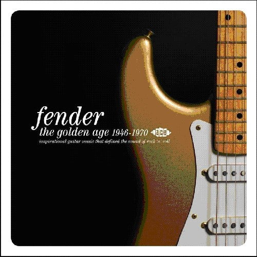 Fender: Golden Age 1946 - 1970 / Various: Fender: Golden Age 1946 - 1970 / Various