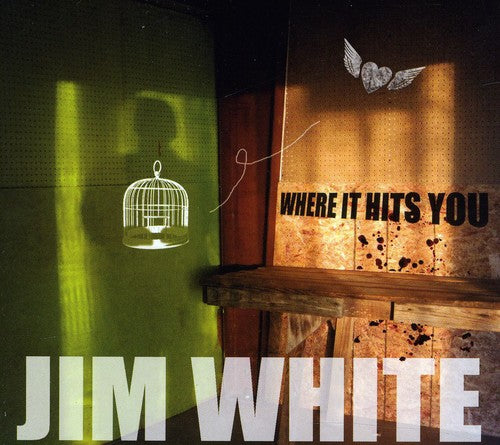 White, Jim: Where It Hits You