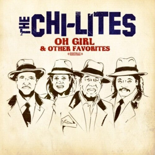 Chi-Lites: Oh Girl & Other Favorites