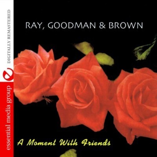 Goodman, Ray: A Moment with Friends