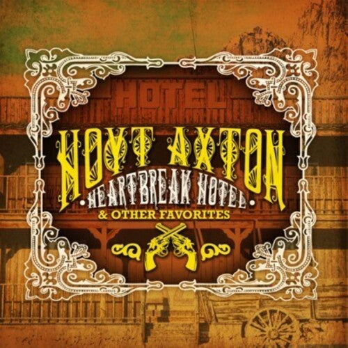 Axton, Hoyt: Heartbreak Hotel & Other Favorites