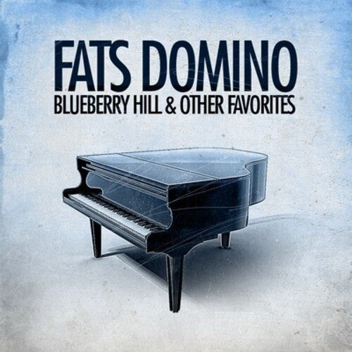 Domino, Fats: Blueberry Hill & Other Favorites