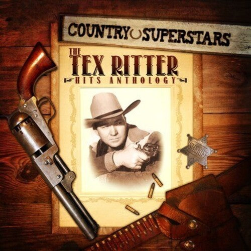 Ritter, Tex: Country Superstars: Tex Ritter Hits