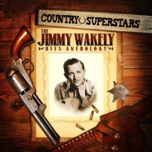 Wakely, Jimmy: Country Superstars: Jimmy Wakely Hits