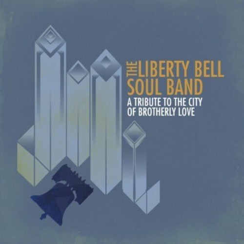 Liberty Bell Soul: Tribute to the City of Brotherly Love