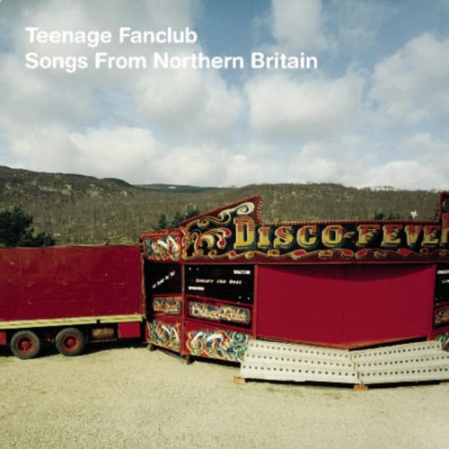 Teenage Fanclub: Songs from Northern Britain