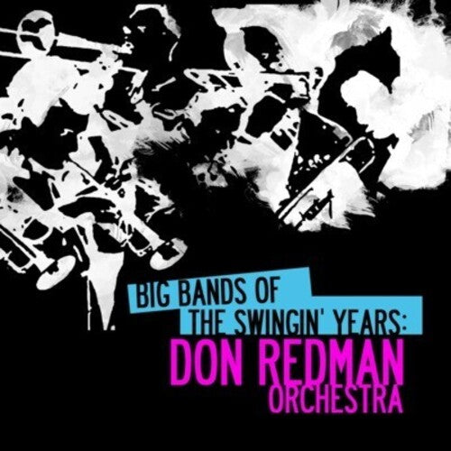 Redman, Don: Big Bands Swingin Years: Don Redman