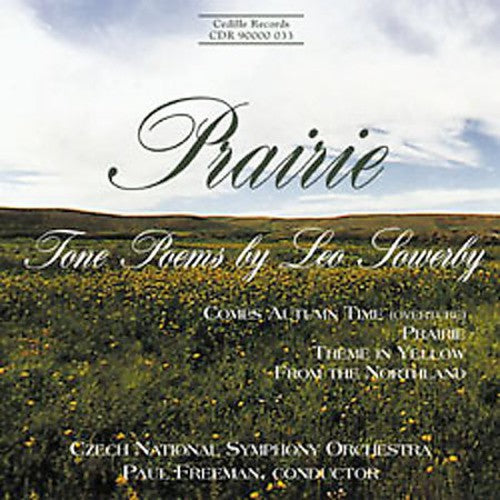 Sowerby / Czech Nat'L So / Freeman: Tone Poems: Come Autumn / Prairie / Theme Yellow