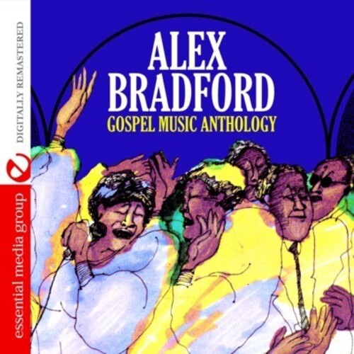 Bradford, Alex: Gospel Music Anthology