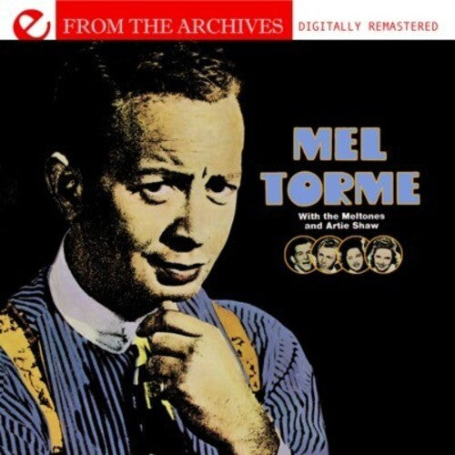 Torme, Mel: With the Meltones & Artie Shaw: From the Archives