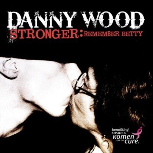 Wood, Danny: Stronger: Remember Betty