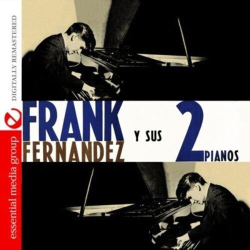 Fernandez, Frank: Frank Fernandez y Sus 2 Pianos