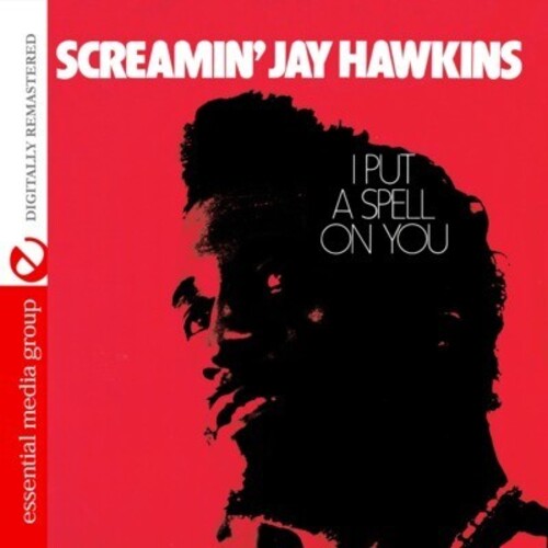 Hawkins, Screamin Jay: I Put a Spell on You