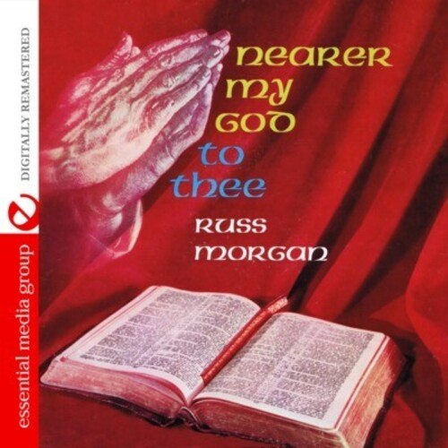 Morgan, Russ: Nearer My God to Thee