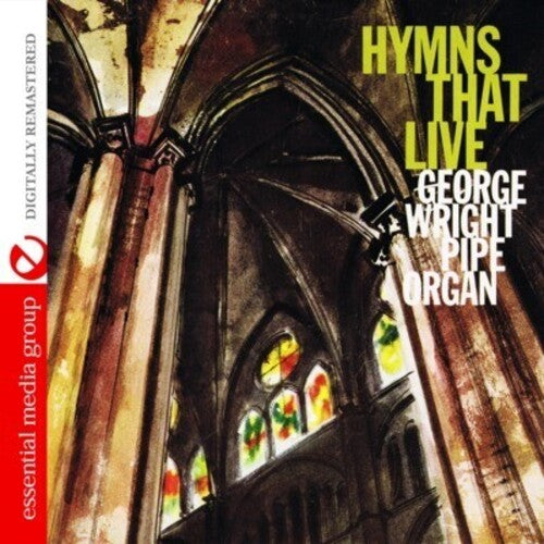 Wright, George: Hymns That Live