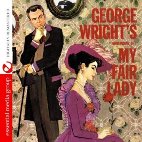 Wright, George: George Wright's Impressions of My Fair Lady