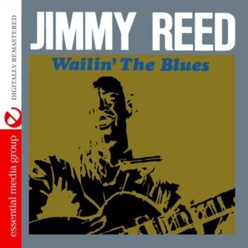 Reed, Jimmy: Wailin' the Blues