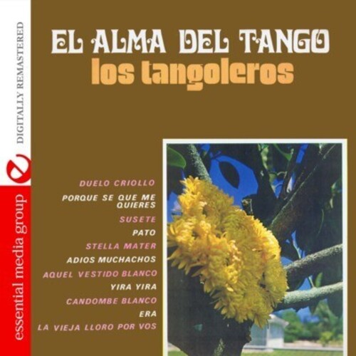 Los Tangoleros: El Alma Del Tango - los Tangoleros