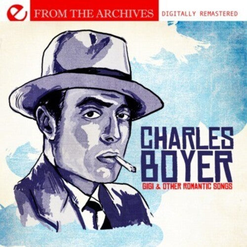 Boyer, Charles: Gigi & Other Romantic Songs - from the Archives