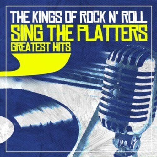 Kings of Rock N' Roll: Sing the Platters Greatest Hits