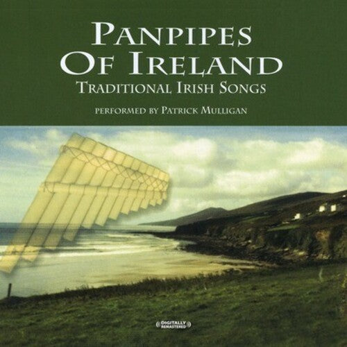 Mulligan, Patrick: Panpipes of Ireland: Traditional Irish Songs