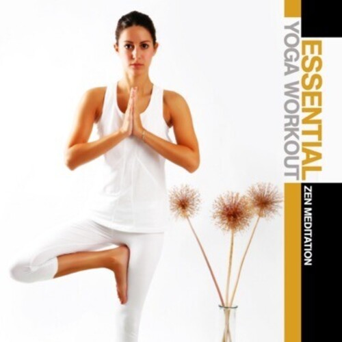 Essential Yoga Workout: Zen Meditation / Var: Essential Yoga Workout: Zen Meditation / Various