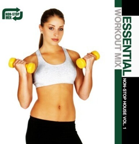 Essential Workout Mix: Non-Stop House 1 / Var: Essential Workout Mix: Non-Stop House 1 / Various