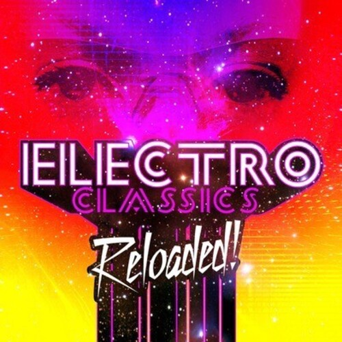 Electro Classics Reloaded /Var: Electro Classics Reloaded / Various