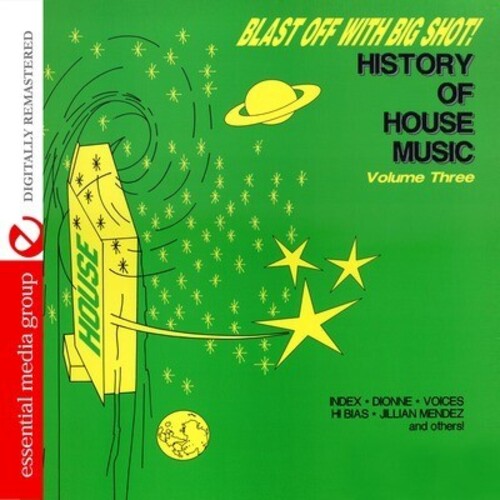 Blast Off with Bigshot: History of House 3 / Var: Blast Off with Bigshot: History of House 3 / Various