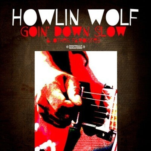 Howlin Wolf: Goin' Down Slow & Other Favorites