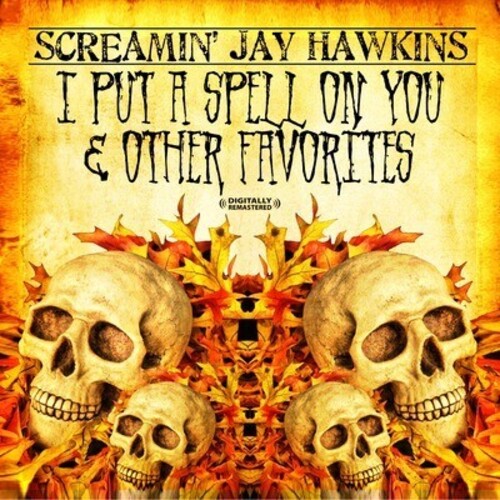 Hawkins, Screamin Jay: I Put a Spell on You & Other Favorites