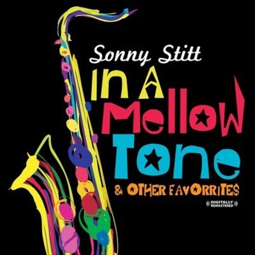 Stitt, Sonny: In a Mellow Tone & Other Favorites
