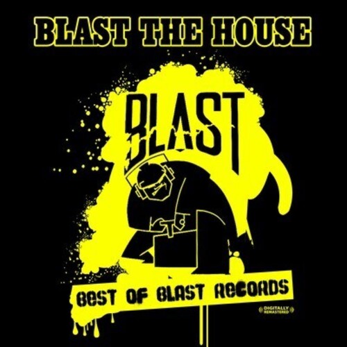 Blast the House, Best of Blast Records / Various: Blast the House, Best of Blast Records