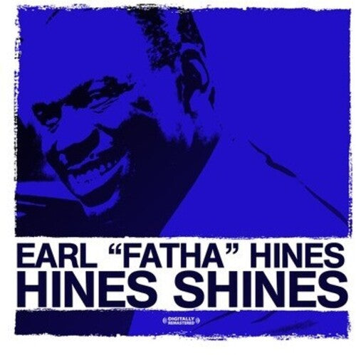Hines, Earl Fatha: Hines Shines