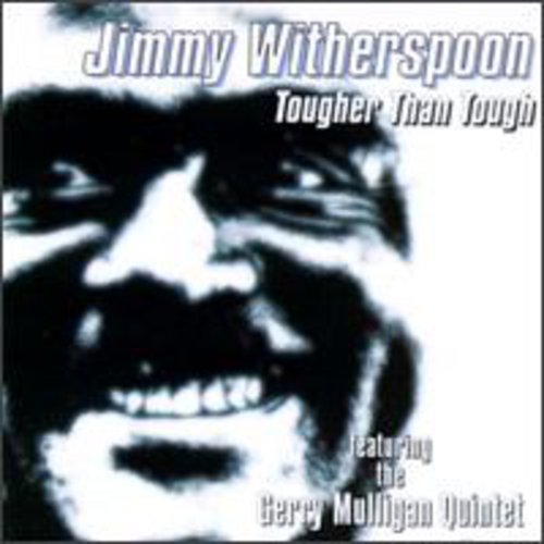Witherspoon, Jimmy: Tougher Than Tough