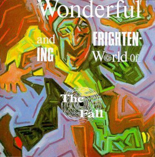 Fall: Wonderful & Frightening World Of (+ 7 Bonus Tracks