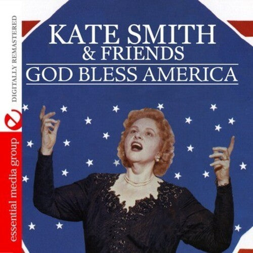 Smith, Kate / Friends: God Bless America