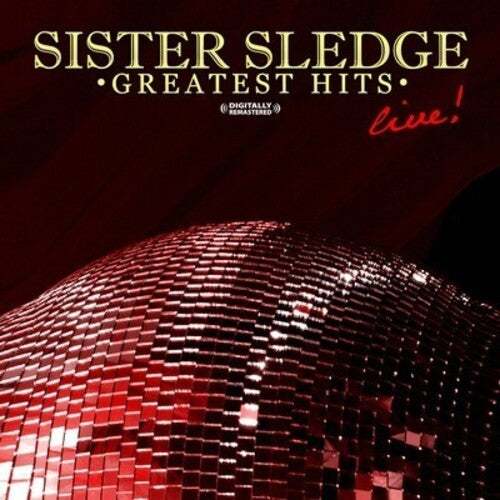 Sister Sledge: Greatest Hits - Live