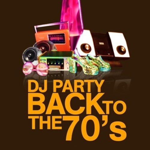 DJ Party: Back to the 70's