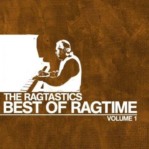Ragtastics: Best of Ragtime Vol. 1
