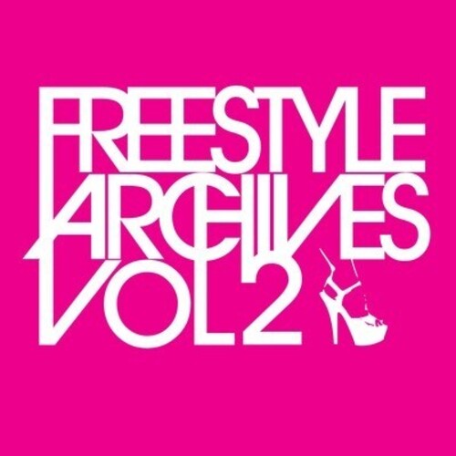 Freestyle Archives Vol. 2 / Various: Freestyle Archives Vol. 2 / Various